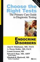 Choose The Right Tests: Endocrime Disorders - The Primary Care Guide To Diagnostic Testing (Choose the Right Tests) 1890018422 Book Cover