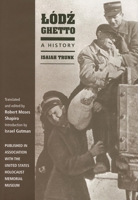 Lodz Ghetto: A History 0253219930 Book Cover