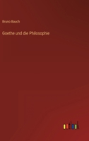 Goethe und die Philosophie 3368407260 Book Cover