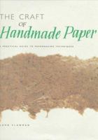 The Craft of Handmade Paper: A Practical Guide to Papermaking Techniques 157715018X Book Cover