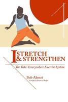 I-Stretch & Strengthen: The TakeEverywhere Exercise System 1984273221 Book Cover