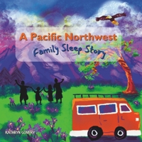A Pacific Northwest Family Sleep Story 1068878509 Book Cover