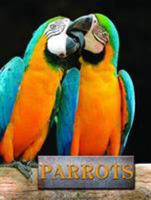 Parrots (Portraits of the Animal World) 1577170679 Book Cover