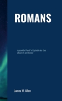 Romans: Apostle Paul's Epistle to the church at Rome 1678076007 Book Cover