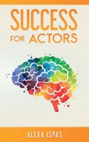 Success for Actors 191392629X Book Cover