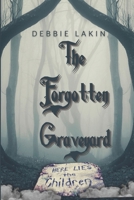 The Forgotten Graveyard B08LPP49BD Book Cover