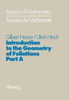 Introduction to the Geometry of Foliations, Part a 3322984834 Book Cover