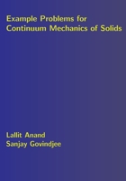 Example Problems for Continuum Mechanics of Solids 1083047361 Book Cover