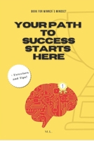 Your path to success starts here!: The right Mindset for Winners + Exercises and Tips B0DRM8DXVM Book Cover