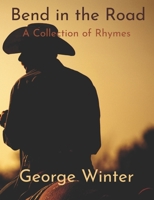 Bend in the Road: A Collection of Rhymes 097224977X Book Cover