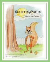 SquirrelyPants Meets the Family 0967512433 Book Cover