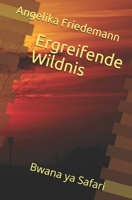 Ergreifende Wildnis: Bwana ya Safari 1484043502 Book Cover