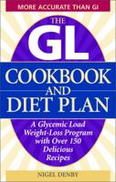 The GL Cookbook and Diet Plan: A Glycemic Load Weight-Loss Program with Over 150 Delicious Recipes 1569756112 Book Cover