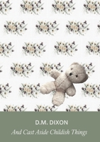 And Cast Aside Childish Things 1919269819 Book Cover