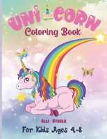 Unicorn Coloring Book for Kids Ages 4-8: A children’s coloring book for kids ages 4-8, 35 adorable designs for boys and girls B08ZDGRDQ8 Book Cover