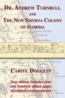 Dr. Andrew Turnbull and the New Smyrna colony of Florida 1611530261 Book Cover