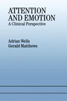 Attention and Emotion (Classic Edition): A Clinical Perspective 1138814849 Book Cover