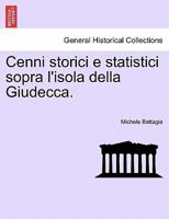 Cenni storici e statistici sopra l'isola della Giudecca. 124133840X Book Cover