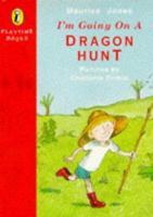 I'm Going on a Dragon Hunt (Playtime Books) 0140553908 Book Cover