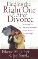 Finding the Right One After Divorce: Avoiding the 13 Common Mistakes People Make in Remarriage 0736919368 Book Cover