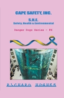 Cape Safety, Inc. - S.H.E. - Safety, Health & Environmental B0BT92WQCX Book Cover