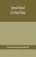 Samuel Daniel;: A critical study 9354154786 Book Cover
