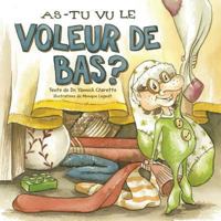 As-tu vu le Voleur de Bas? (French Edition) 1773029460 Book Cover
