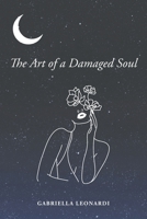 The Art of a Damaged Soul 1398440981 Book Cover