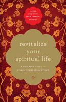 Revitalize Your Spiritual Life: A Woman's Guide for Vibrant Christian Living 1400202795 Book Cover
