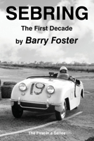 Sebring: The First Decade 1954396821 Book Cover