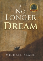 I No Longer Dream B0C5SD6LT6 Book Cover