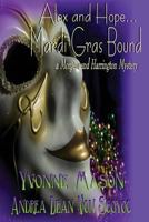 Alex and Hope Mardi Gras Bound : A Morgan and Harrington Mystery 1105036847 Book Cover