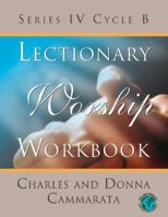 Lectionary Worship Workbook: Series IV, Cycle B 0788023721 Book Cover