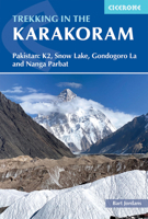 Trekking in the Karakoram: Pakistan: K2, Snow Lake, Gondogoro La and Nanga Parbat 1786310562 Book Cover