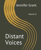 Distant Voices: Volume III 1723086924 Book Cover