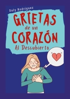 Grietas de un Corazón al Descubierto (Spanish Edition) 1304214869 Book Cover