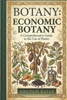 Botany: Economic Botany 166151782X Book Cover