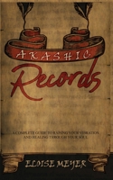 Akashic Records: A Complete Guide to Raising Your Vibration and Healing Through Your Soul 151368406X Book Cover