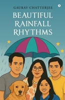 Beautiful Rainfall Rhythms B0FGDKWS1Z Book Cover