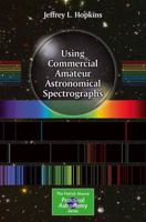 Using Commercial Amateur Astronomical Spectrographs 3319014412 Book Cover