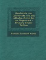 Geschichte von Czernowitz von den �ltesten Zeiten bis zur Gegenwart 1017236550 Book Cover