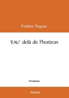 'EAU' delà de l'horizon (French Edition) 2414591250 Book Cover