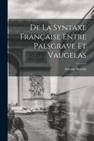 De La Syntaxe Française Entre Palsgrave Et Vaugelas 1017964351 Book Cover