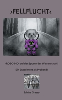 Fellflucht: ROBO-MO auf den Spuren der Wissenschaft! Ein Experiment als Proband! 375432215X Book Cover
