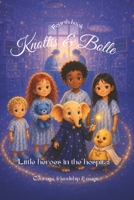 Knottis & Bolle: Little heroes in the hospital B0HH8QZD7D Book Cover