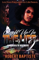 Caught up in the Life 2 : Shantell's Secrets 1952936144 Book Cover