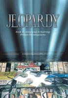 Jeopardy 4: Gray and Armstrong Private Investigations 1796000930 Book Cover