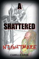 A Shattered Nightmare 1685262775 Book Cover