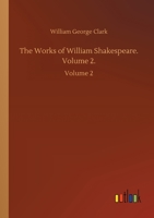 The Works of William Shakespeare. Volume 2.: Volume 2 3752429437 Book Cover