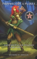 Prophecy of a Planet: Ambushed: Clan Veloian 1960675885 Book Cover